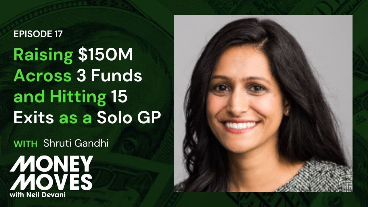 017 Shruti Gandhi of Array Ventures on raising $150M across 3 funds as a solo GP